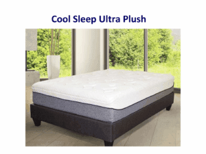 Cool Sleep Ultra Plush mattress.
